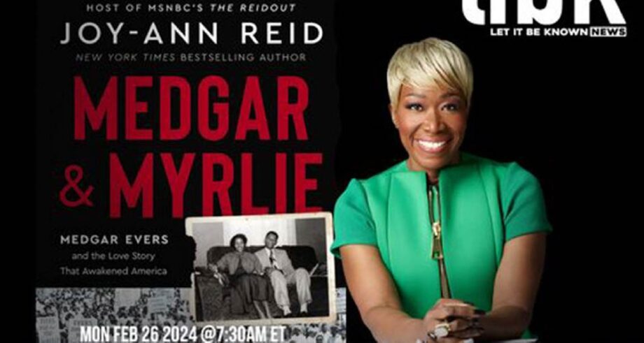 Intriguing Insights: Joy Ann Reid Explores Medgar And Myrlie Evers’ Love