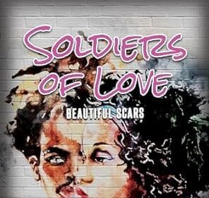 New Review : Soldiers Of Love: Beautiful Scars : N'tyse