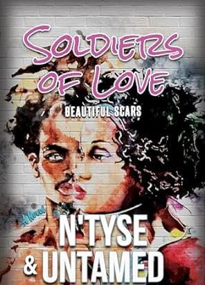 New Review : Soldiers Of Love: Beautiful Scars : N'tyse