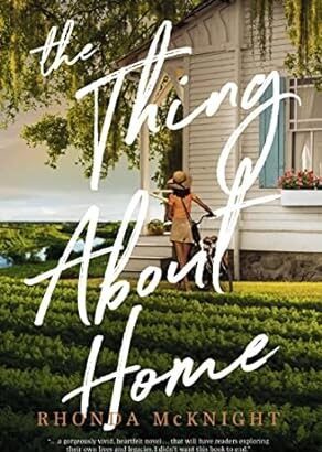 New Review : The Thing About Home : Rhonda Mcknight