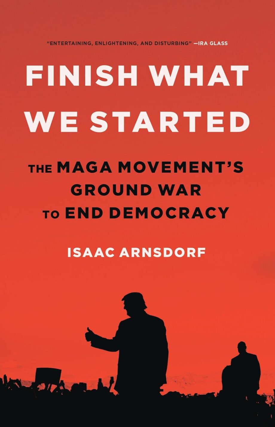 A Review Of Finish What We Started: The Maga Movement’s