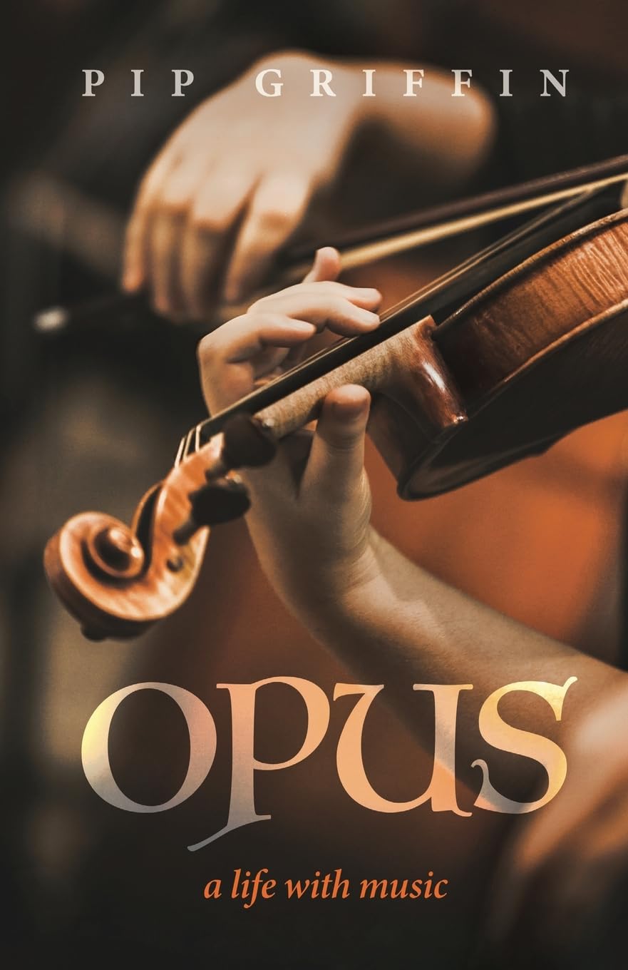 A Review Of Opus: A Life With Music By Pip