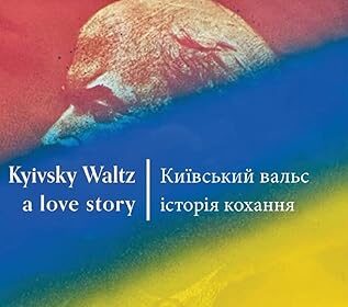 A Review Of Kyivsky Waltz: A Love Story By Ks