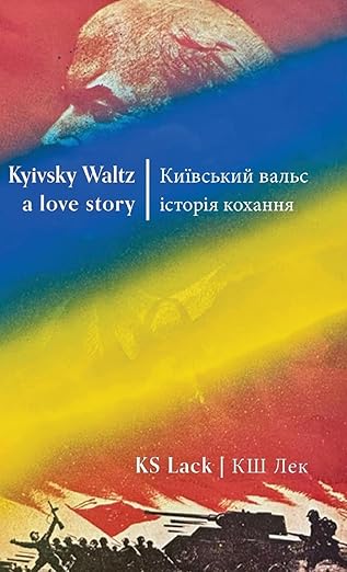 A Review Of Kyivsky Waltz: A Love Story By Ks