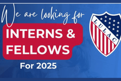 Apply For Lulac Internships & Fellowships For 2025!