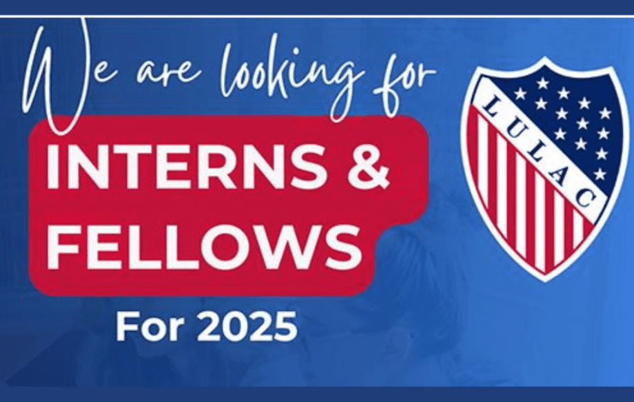 Apply For Lulac Internships & Fellowships For 2025!