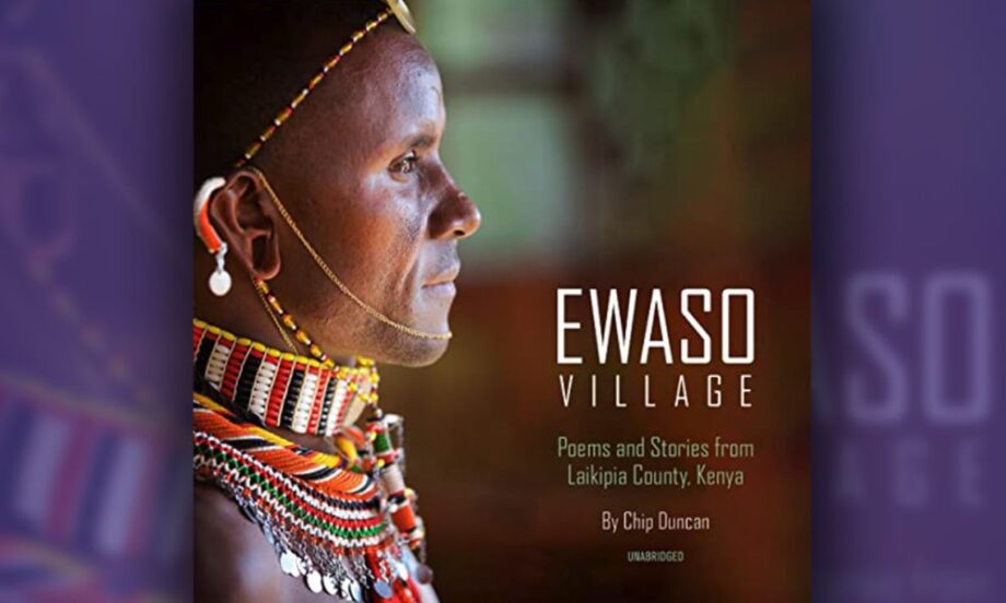 Ewaso Vilage: Poems, Stories, And Photography From Laikipia County, Kenya